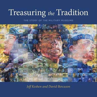 Jeff Keshen, David Bercuson - Treasuring the Tradition, Häftad
