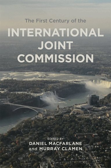 Murray Clamen - First Century of the International Joint Commission, Häftad