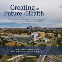 bokomslag Creating the Future of Health