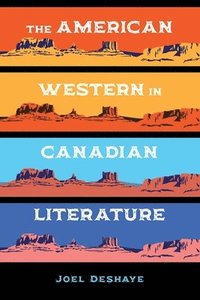 bokomslag The American Western in Canadian Literature