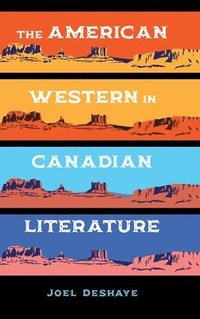 bokomslag The American Western in Canadian Literature