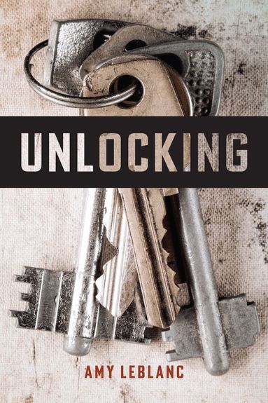 Amy LeBlanc - Unlocking, Inbunden