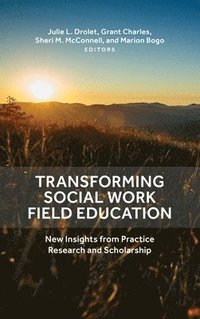 bokomslag Transforming Social Work Field Education
