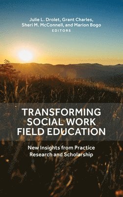 Transforming Social Work Field Education 1