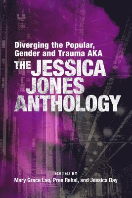 bokomslag Diverging the Popular, Gender and Trauma AKA the Jessica Jones Anthology