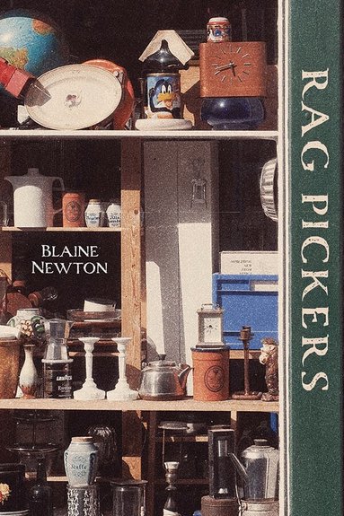Blaine Newton - Rag Pickers, Inbunden