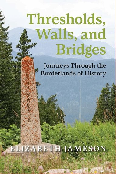 Elizabeth Jameson - Thresholds, Walls, and Bridges, Inbunden
