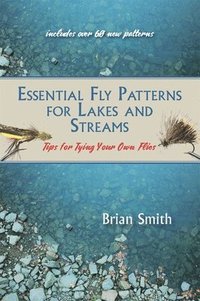 bokomslag Essential Fly Patterns for Lakes and Streams