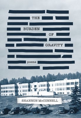 Shannon McConnell - Burden of Gravity, Häftad