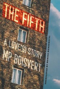 bokomslag The Fifth: A Love(s) Story