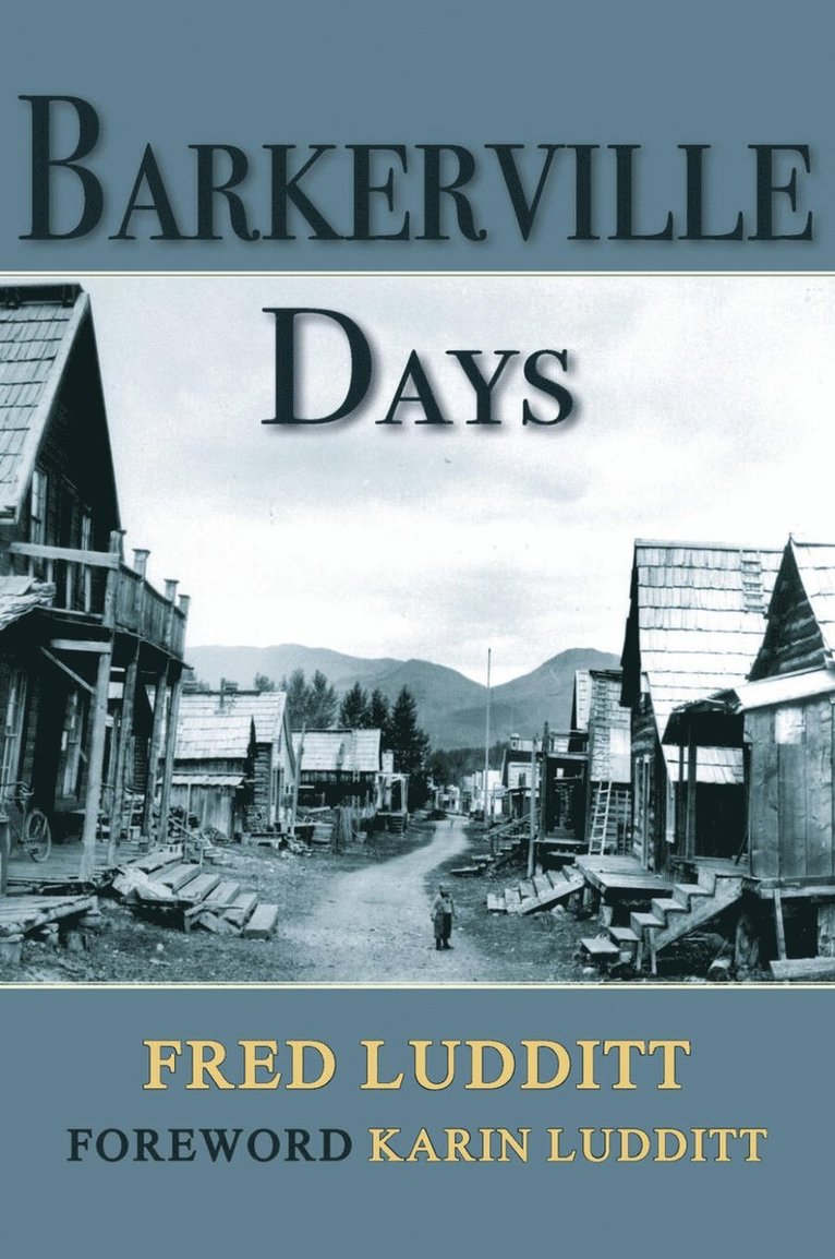 Barkerville Days 1