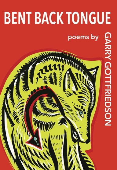 Garry Gottfriedson - Bent Back Tongue, Häftad