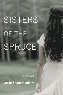 Sisters of the Spruce 1