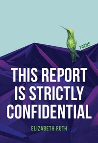 bokomslag This Report Is Strictly Confidential