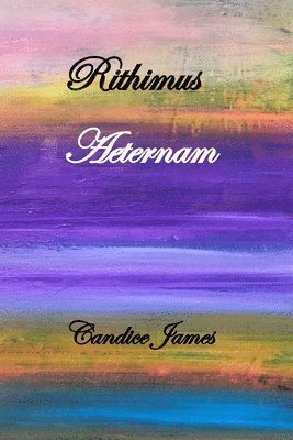 Candice James - Rithimus Aeternam, Häftad