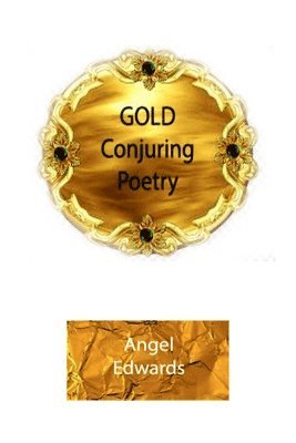 Angel Edwards - Gold Conjuring Poetry, Häftad