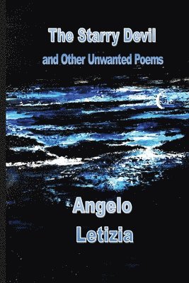 The Starry Devil and Other Unwanted Poems 1