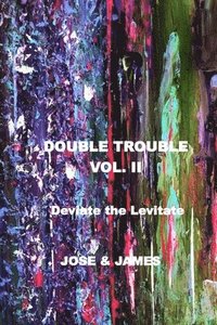 bokomslag Double Trouble Vol II - Deviate the Levitate