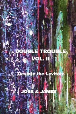 bokomslag Double Trouble Vol II - Deviate the Levitate