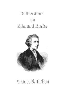 Charles D. Tarlton, Charles D Tarlton - Reflections on Edmund Burke, Häftad