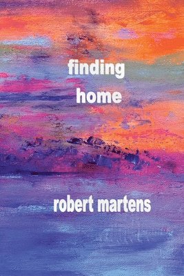 Robert Martens, robert martens - finding home, Häftad