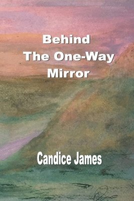 Behind The One-Way Mirror 1