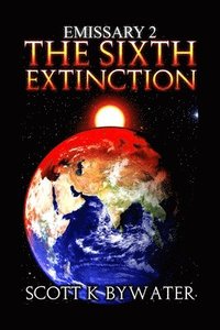 bokomslag Emissary 2 -The Sixth Extinction