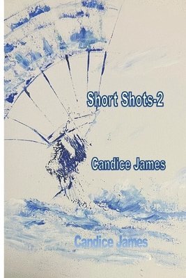 Candice James, Candice, James - Short Shots 2, Häftad