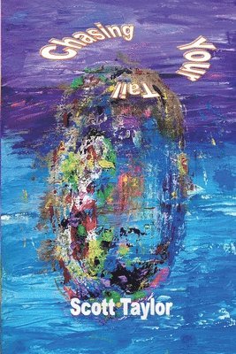 Scott Taylor - Chasing Your Tail, Häftad