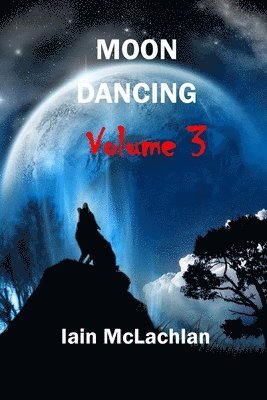 bokomslag Moon Dancing Volume 3