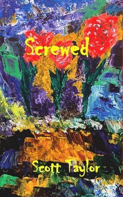 Scott Taylor - Screwed, Häftad