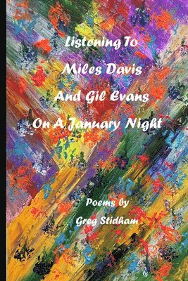 Listening To Miles Davis and Gil Evans On A January Night 1