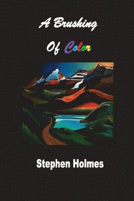 Stephen Holmes - Brushing of Color, Häftad