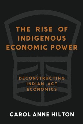 bokomslag The Rise of Indigenous Economic Power