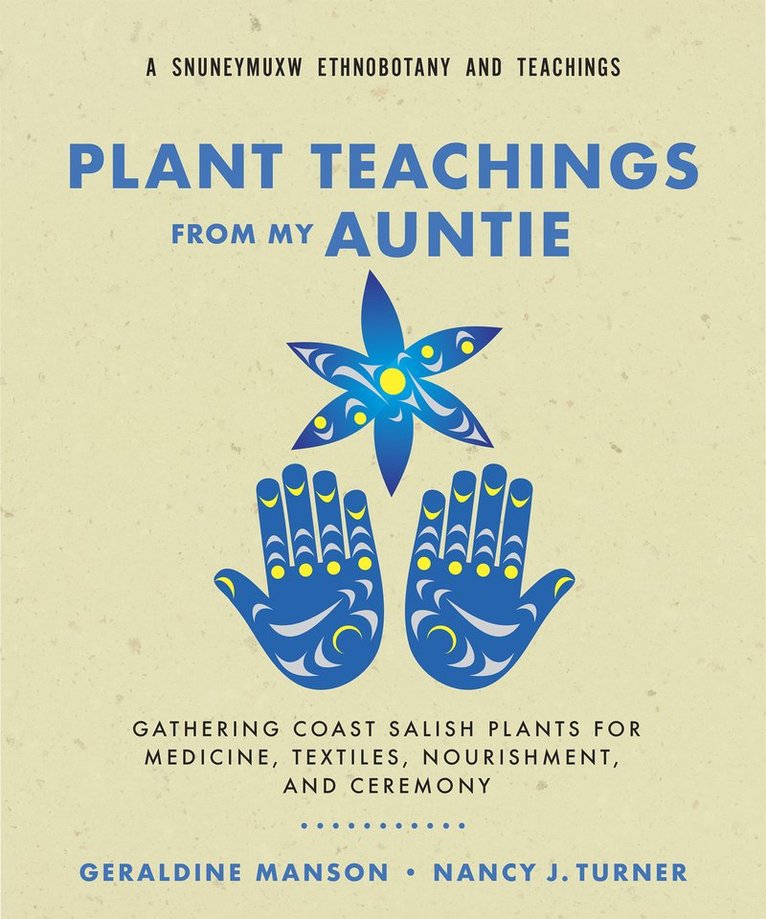 Geraldine Manson, Nancy J. Turner, C'tasi:a Manson, Geraldine, Nancy J Turner - Plant Teachings from My Auntie, Häftad