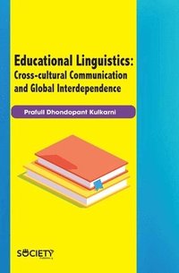 bokomslag Educational Linguistics: Cross-cultural Communication and Global Interdependence