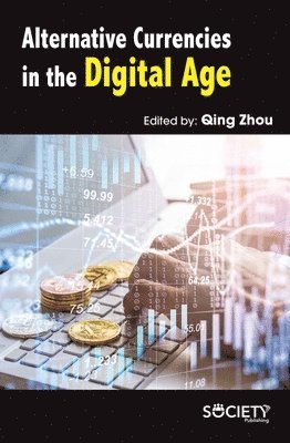 Qing Zhou - Alternative Currencies in the Digital Age, Inbunden