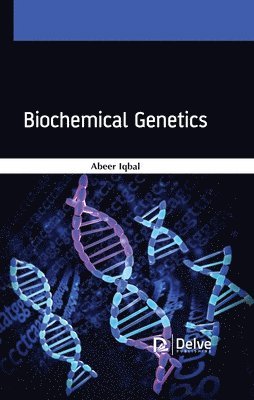Abeer Iqbal - Biochemical Genetics, Inbunden