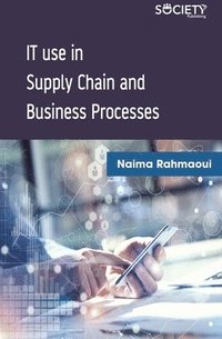 bokomslag IT use in Supply Chain and Business Processes