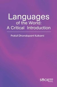 bokomslag Languages of the World: A Critical  Introduction