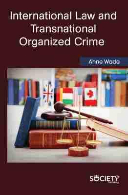 Anne Wade - International Law and Transnational Organized Crime, Inbunden