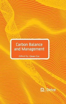 Quan Cui - Carbon Balance and Management, Inbunden