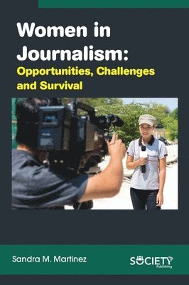 Women in Journalism: Opportunities, Challenges and Survival 1