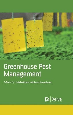 Laichattiwar Mukesh Anandrao - Greenhouse Pest Management, Inbunden