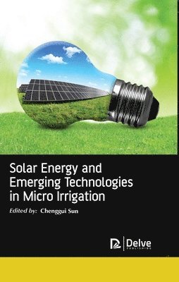 bokomslag Solar Energy and Emerging Technologies in Micro Irrigation