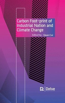 Quan Cui - Carbon Foot-print of Industrial Nation and climate change, Inbunden