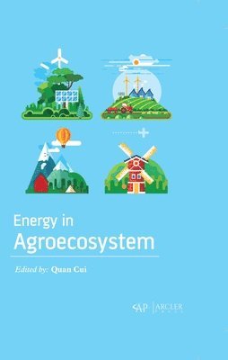 Quan Cui - Energy in Agroecosystem, Inbunden