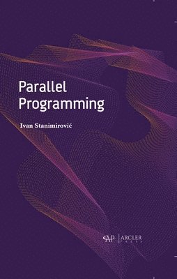 Ivan Stanimirovic - Parallel Programming, Inbunden
