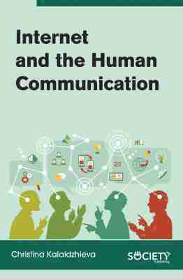 Christina Kalaidzhieva - Internet and the Human Communication, Inbunden