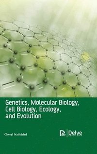 bokomslag Genetics, Molecular Biology, Cell Biology, Ecology, and Evolution